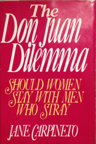 cover image The Don Juan Dilemma: Should Women Stay with Men Who Stray