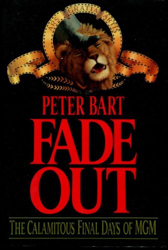 cover image Fade Out: The Calamitous Final Days of MGM