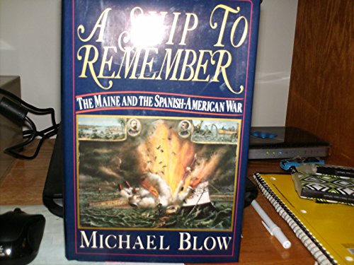 cover image A Ship to Remember: The Maine and the Spanish-American War
