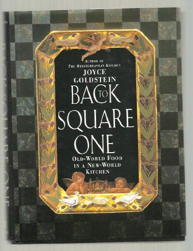 cover image Back to Square One: Old-World Food in a New-World Kitchen