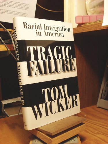 cover image Tragic Failure: Racial Integration in America