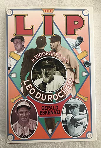 cover image The Lip: A Biography of Leo Durocher