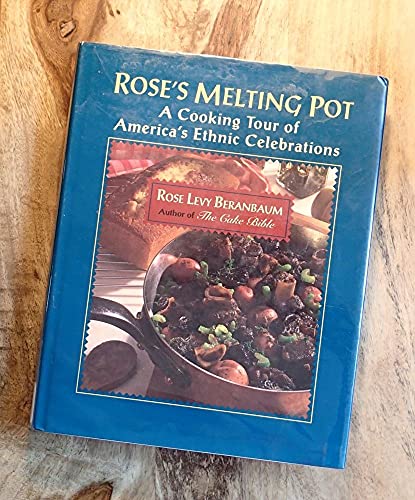 cover image Rose's Melting Pot: A Cooking Tour of America's Ethnic Celebrations