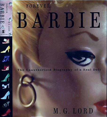 cover image Forever Barbie: The Unauthorized Biography of a Real Doll