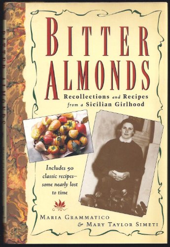 cover image Bitter Almonds: Recollections and Recipes from a Sicilian Girlhood