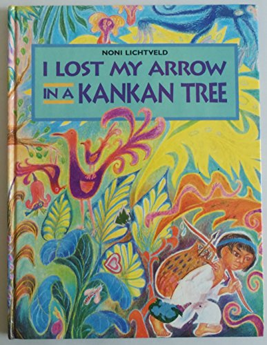 cover image I Lost My Arrow in a Kankan Tree
