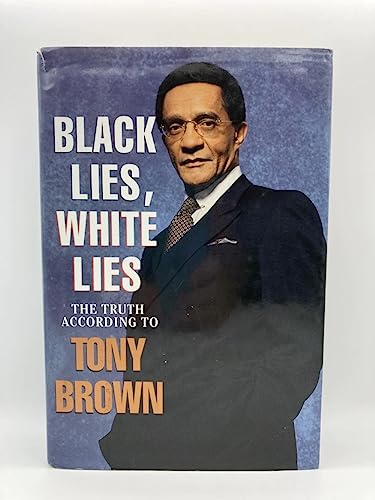 cover image Black Lies, White Lies: The Truth According to Tony Brown