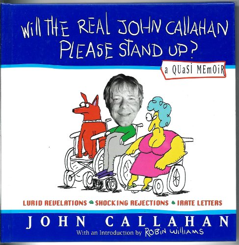 cover image Will the Real John Callahan Please Stand Up?: A Quasi-Memoir