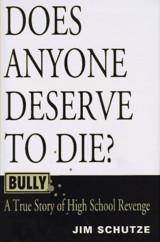 cover image Bully: Does Anyone Deserve to Die?: A True Story of High School Revenge