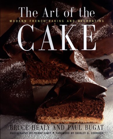 cover image The Art of the Cake: Modern French Baking and Decorating