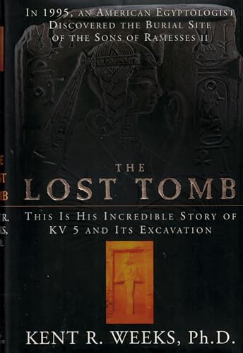 cover image The Lost Tomb: In 1995, an American Egyptologist Discovered the Burial Site of the Sons of Ramesses II--This Is His