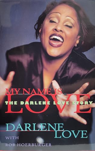 cover image My Name Is Love: The Darlene Love Story