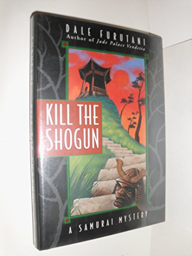 cover image Kill the Shogun: A Samurai Mystery