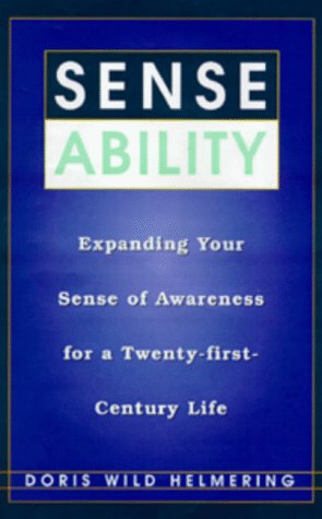 cover image Sense Ability: Expanding Your Sense of Awareness for a Twenty-First-Century Life