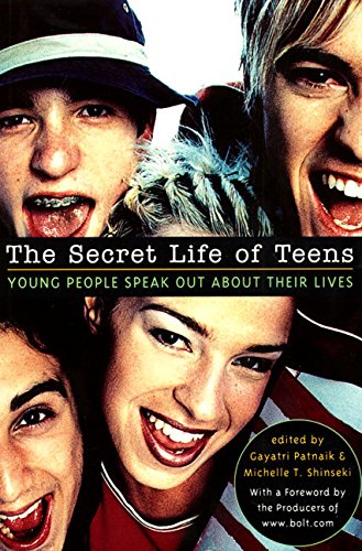 cover image The Secret Life of Teens: Young People Speak Out about Their Lives