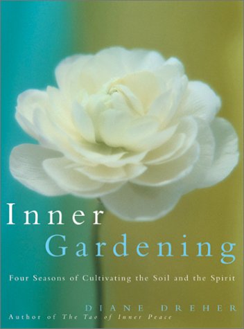 cover image INNER GARDENING: Four Seasons of Cultivating the Soil and Spirit