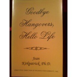 cover image Goodbye Hangovers, Hello Life: Self-Help for Women