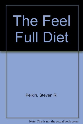 cover image The Feel Full Diet: Recipes and Menus by Gloria Kaufer Greene