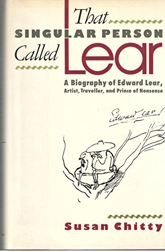 cover image That Singular Person Called Lear: A Biography of Edward Lear, Artist, Traveller, and Prince of Nonsense