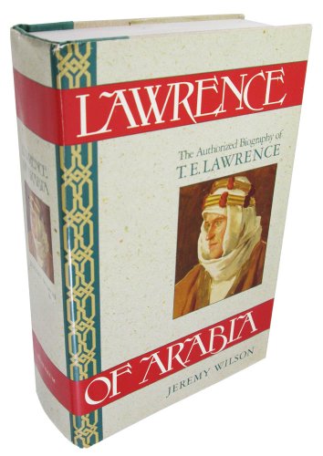 cover image Lawrence of Arabia: The Authorized Biography of T.E. Lawrence