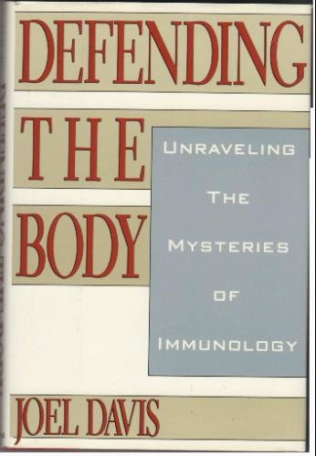 cover image Defending the Body: Unraveling the Mysteries of Immunology