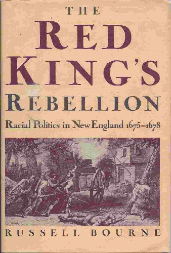 cover image The Red King's Rebellion: Racial Politics in New England, 1675-1678