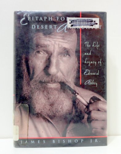 cover image Epitaph for a Desert Anarchist: The Life and Legacy of Edward Abbey