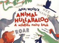 cover image Jakki Wood's Animal Hullabaloo: A Wildlife Noisy Book