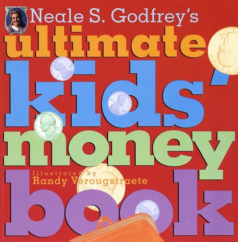 cover image NEALE S. GODFREY'S ULTIMATE KIDS' MONEY BOOK