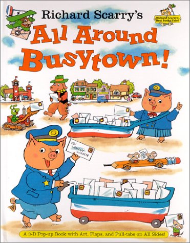 cover image Richard Scarry's All Around Busytown! Pop-Up: A 3D Popup Book
