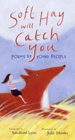 cover image Soft Hay Will Catch You: Poems by Young People