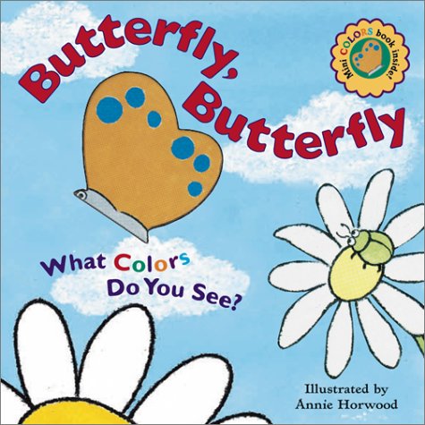 cover image Butterfly, Butterfly: What Colors Do You See?