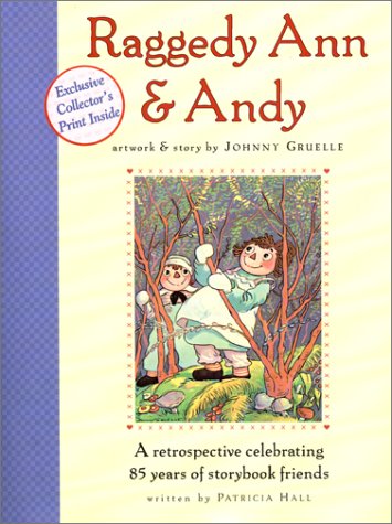 cover image Raggedy Ann & Andy: A Retrospective Celebrating 85 Years of Storybook Friends [With Exclusive Collector's Print]