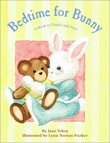 cover image Bedtime for Bunny: A Book to Touch and Feel