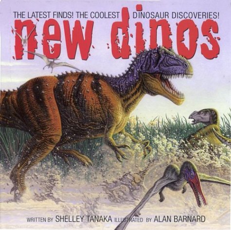 cover image New Dinos: The Latest Finds! The Coolest Dinosaur Discoveries!