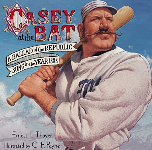 cover image CASEY AT THE BAT: A Ballad to the Republic Sung in the Year 1888