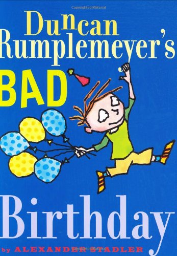 cover image DUNCAN RUMPLEMEYER'S BAD BIRTHDAY