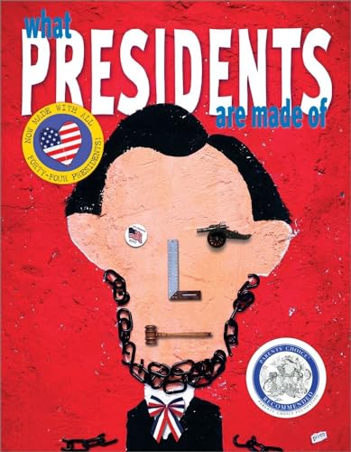 cover image WHAT PRESIDENTS ARE MADE OF