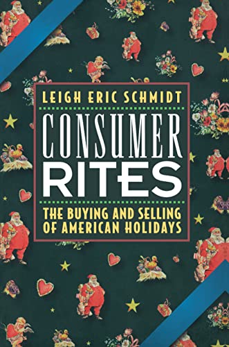 cover image Consumer Rites: The Buying and Selling of American Holidays