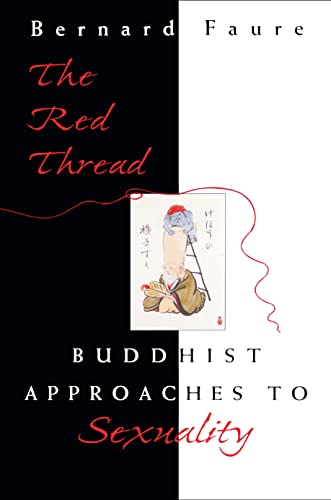 cover image The Red Thread: Buddhist Approaches to Sexuality