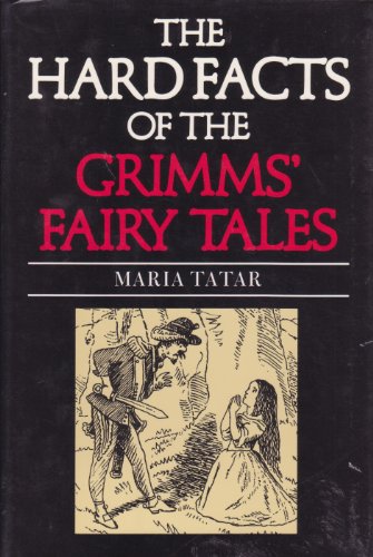cover image The Hard Facts of the Grimms' Fairy Tales