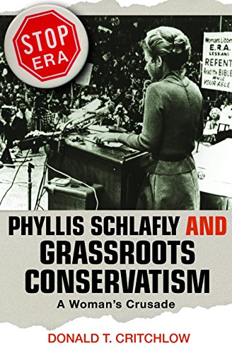 cover image Phyllis Schlafly and Grassroots Conservatism: A Woman's Crusade