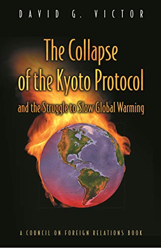 cover image The Collapse of the Kyoto Protocol: And the Struggle to Slow Global Warming