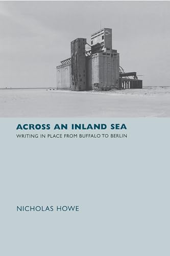cover image Across an Inland Sea: Writing in Place from Buffalo to Berli