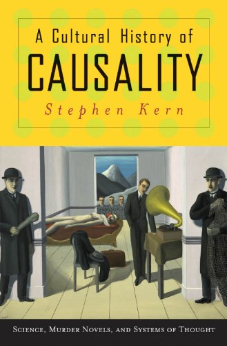 cover image A Cultural History of Causality: Science, Murder Novels, and Systems of Thought