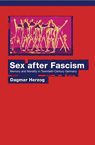 cover image Sex After Fascism: Memory and Morality in Twentieth-Century Germany