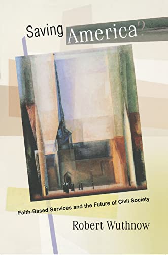 cover image SAVING AMERICA?: Faith-Based Services and the Future of Civil Society