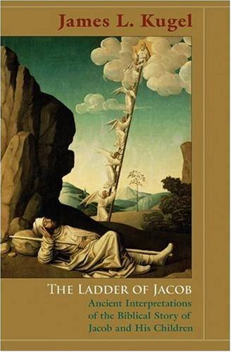 cover image The Ladder of Jacob: Ancient Interpretations of the Biblical Story of Jacob and His Children