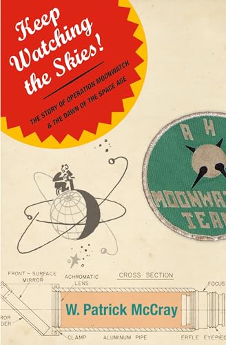 cover image Keep Watching the Skies!: The Story of Operation Moonwatch & the Dawn of the Space Age