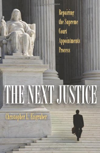 cover image The Next Justice: Repairing the Supreme Court Appointments Process